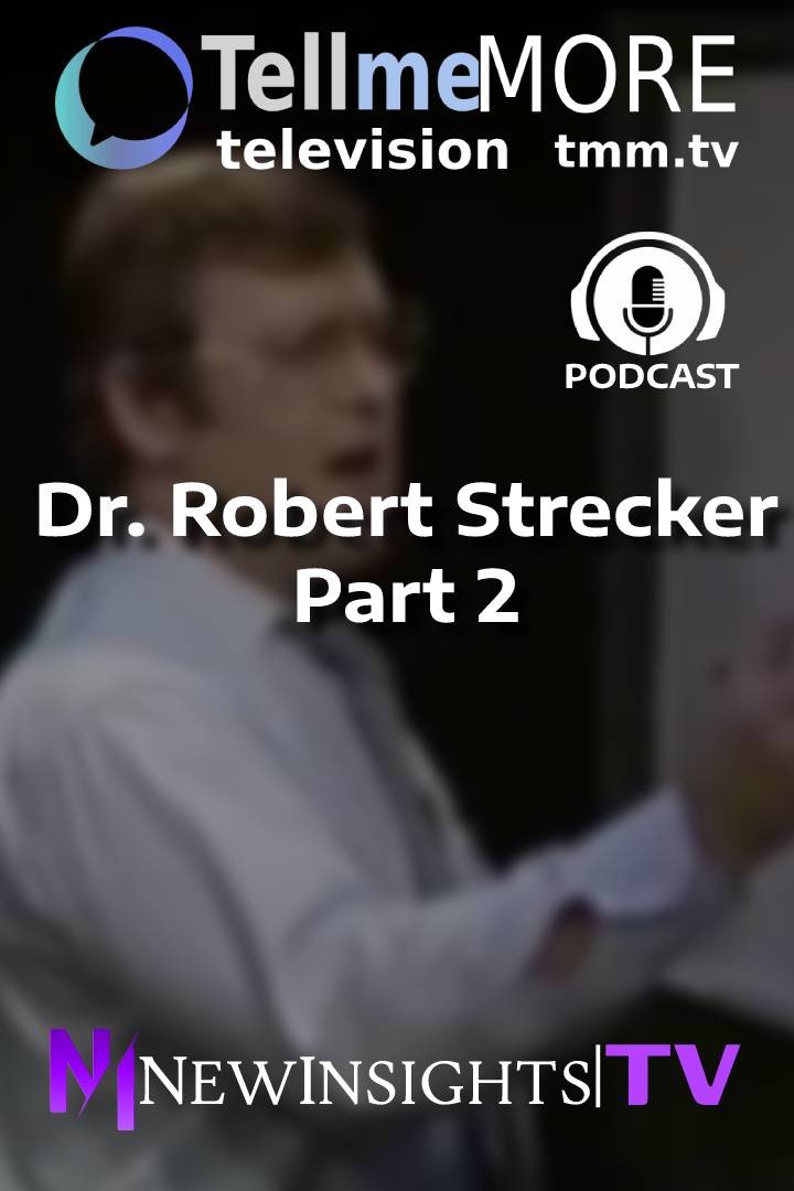 Dr. Robert Strecker - Part 2