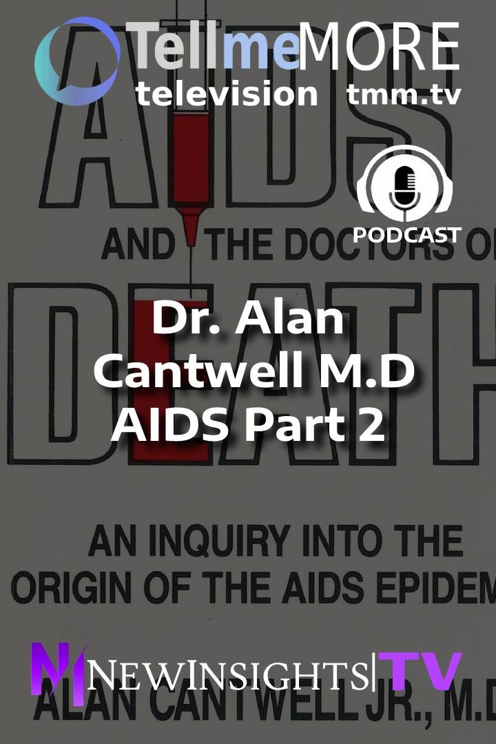Dr. Alan Cantwell - Part 2 AIDS