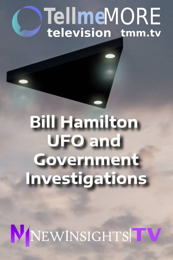 Bill Hamilton - UFO and Government Investigations