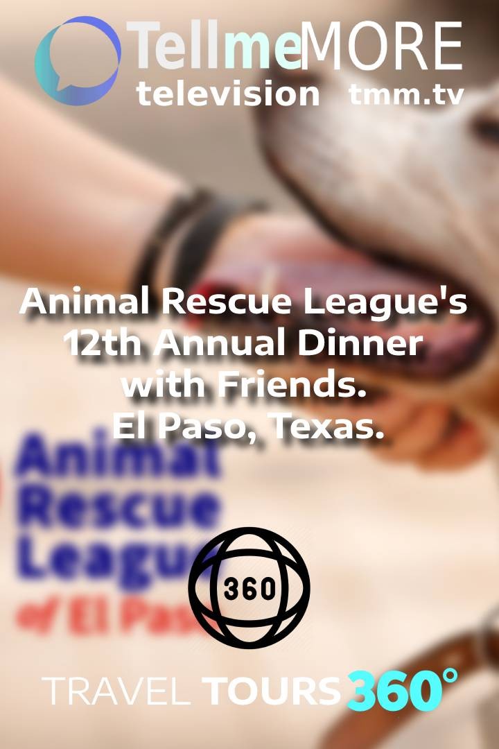 Animal Rescue League's - 12 Annual Dinner with Friends. El Paso, Texas.