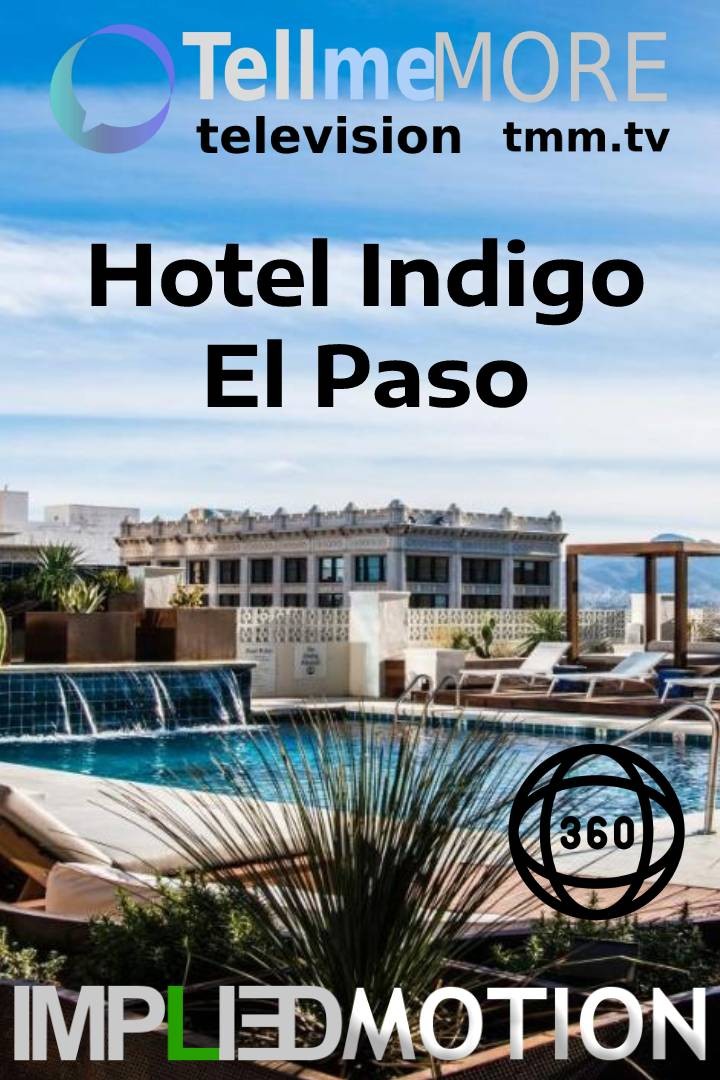 Hotel Indigo - Virtual Reality Tour El Paso, Texas